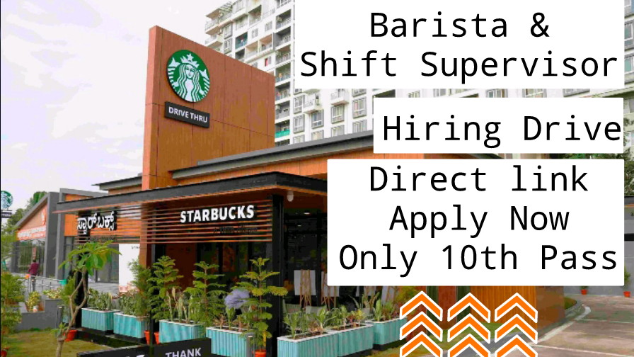 ☕ Starbucks India में नौकरी का सुनहरा मौका – Barista और Shift Supervisor पदों पर भर्ती